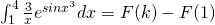 \int^4_1 \frac{3}{x}e^{sinx^3}dx =F(k)-F(1)