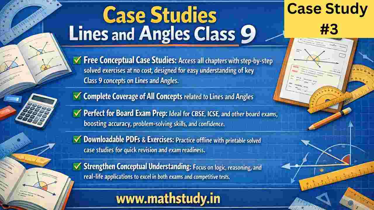 Case Study Questions with Solution Lines and Angles Class 9