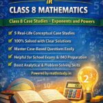 Case studies exponents and powers class 8