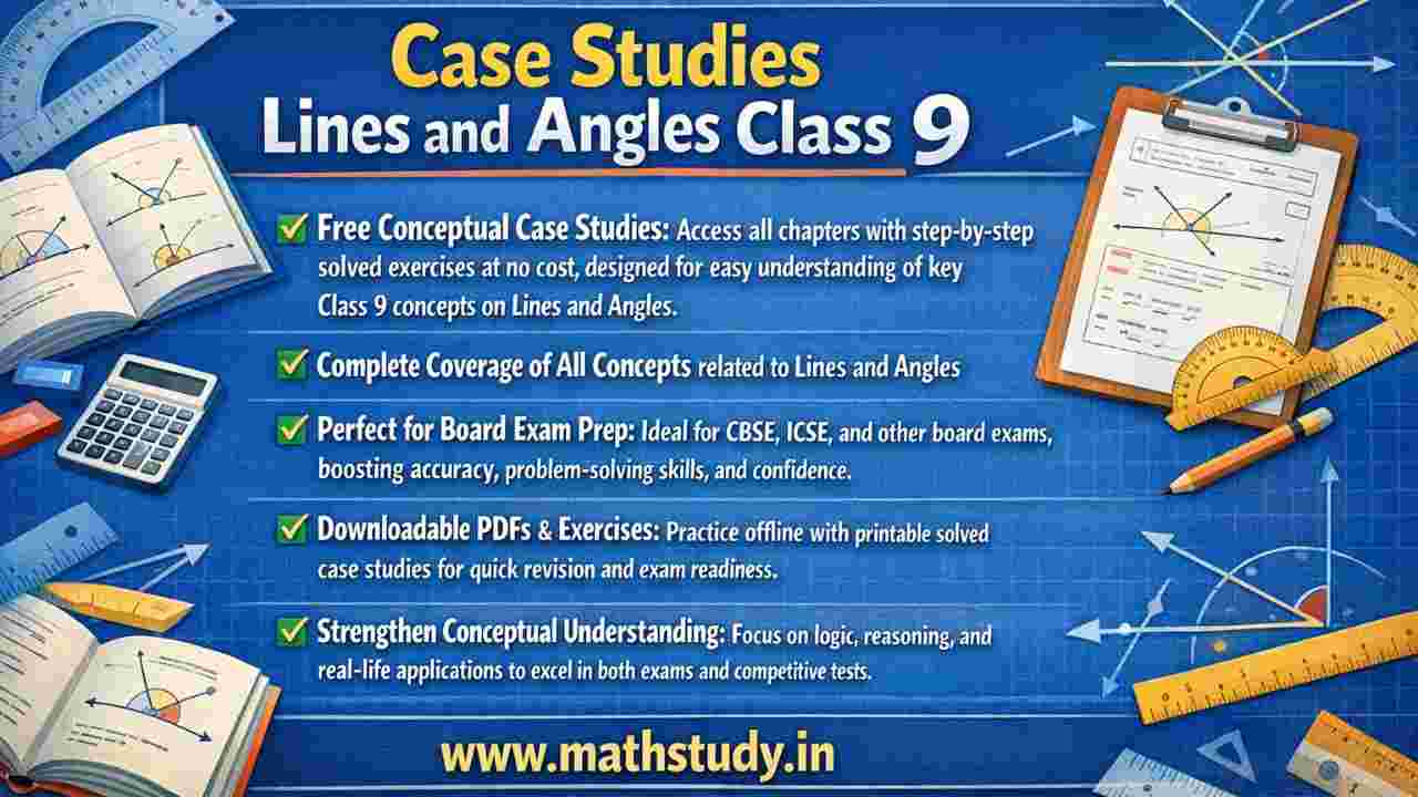Class 9 Lines and Angles Case Studies