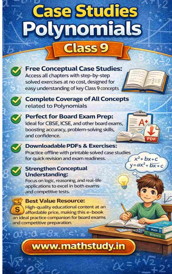 Class 9 Polynomials Case Studies with Solutions