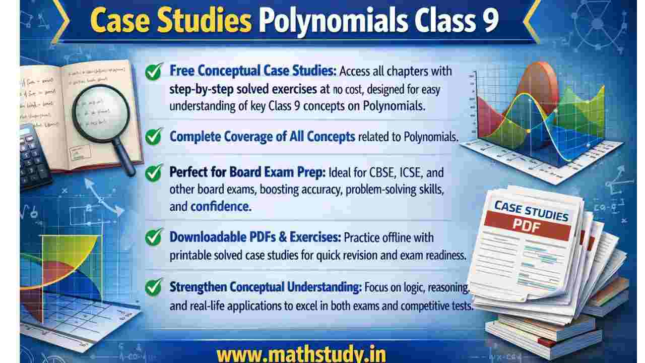 Class 9 Polynomials Case Studies