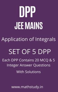 JEE MAIN APPLICATION OF INTEGRALS DPP