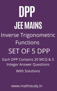 JEE MAIN INVERSE TRIGONOMETRIC FUNCTIONS DPP