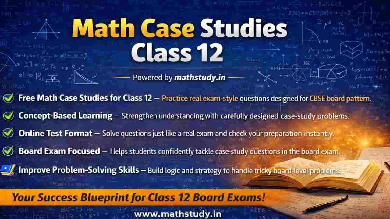 Math Case Studies Class 12