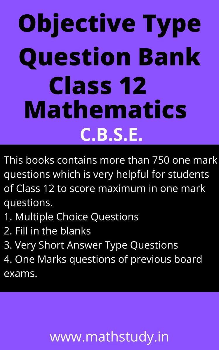 Objective Type Question Bank CLASS 12 MATHEMATICS