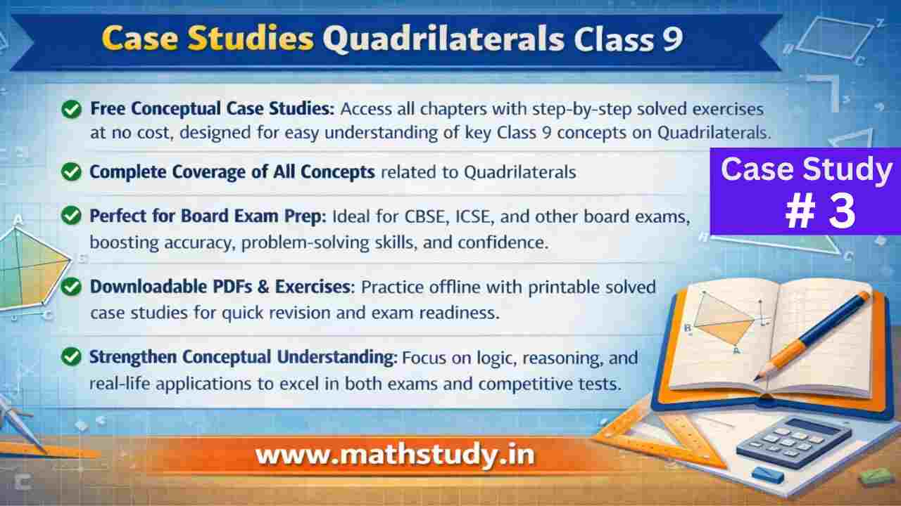 Case Study Questions with Solution Quadrilaterals Class 9