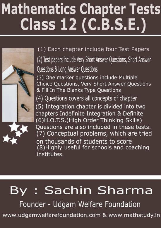 Mathematics Chapter Tests Class XII – C.B.S.E.